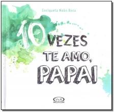 10 vezes te amo, papai