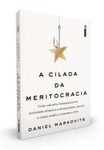 A Cilada da Meritocracia