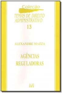 Agências reguladoras - 1 ed./2005