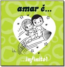 Amar é... Infinito!