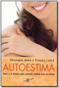 Autoestima: Amar a si mesmo para conviver melhor com os outros (edição de bolso)