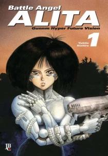 Battle Angel Alita - Vol. 1