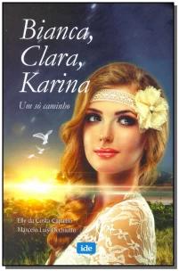 Bianca, Clara e Karina