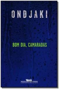 Bom dia camaradas