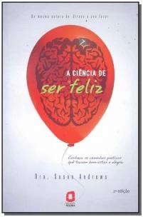 Ciência de Ser Feliz, A