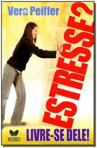 Estresse, Livre-se Dele