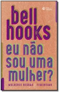 E eu não sou uma mulher?