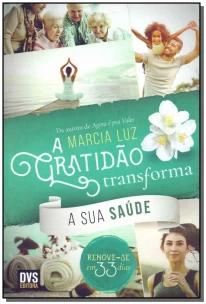 A Gratidão Transforma sua Saúde