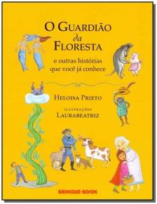 O guardião da floresta e outras histórias que você já conhece