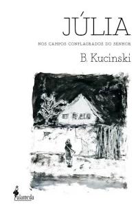 Júlia - Nos Campos Conflagrados Do Senhor