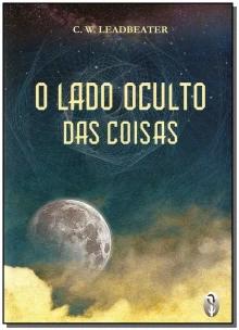 Lado Oculto das Coisas, O