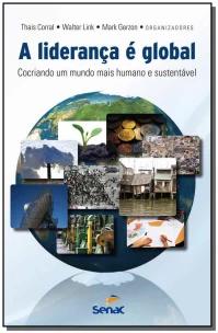 A liderança e global : Cocriando um mundo mais humano e sustentável