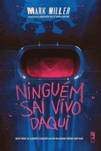 Ninguém sai vivo daqui