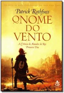 O nome do vento (A Crônica do Matador do Rei – Livro 1)