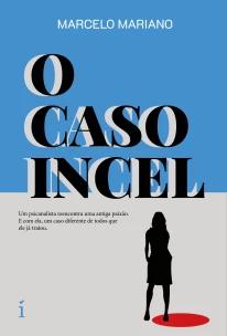 O Caso Incel