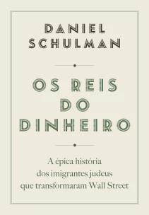 Os reis do dinheiro