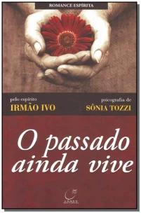 o Passado Ainda Vive