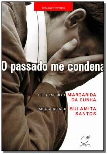 O passado me condena