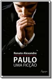 Paulo, Uma Ficção