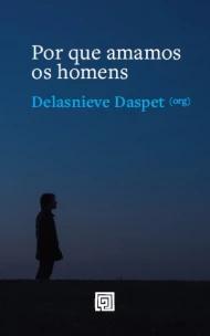 Por Que Amamos Os Homens