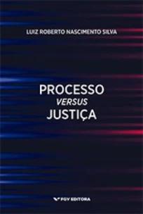 Processo Versus Justiça