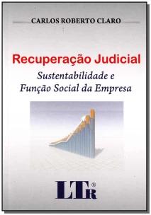 Recuperação Judicial - Sustentabilidade e Função Social Da Empresa