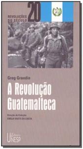A Revolução Guatemalteca