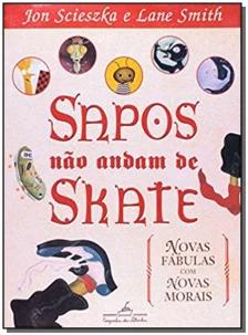 Sapos não andam de skate