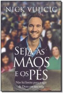 Seja as mãos e os pés