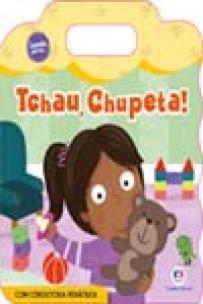 Tchau, chupeta!