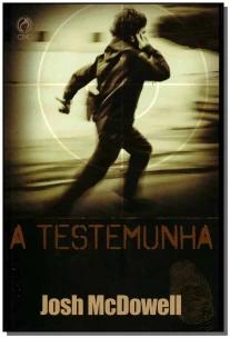 Testemunha, A