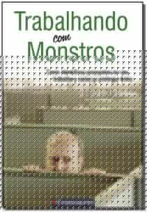 Trabalhando Com Monstros